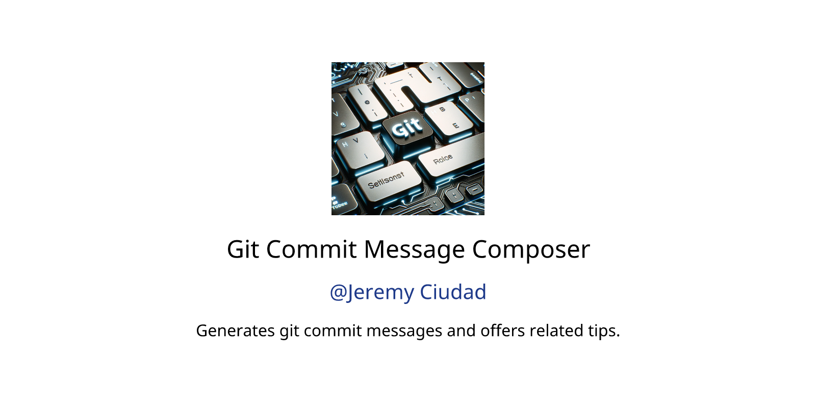 Git Commit Message Composer GPTs Features And Functions Examples And